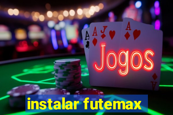 instalar futemax